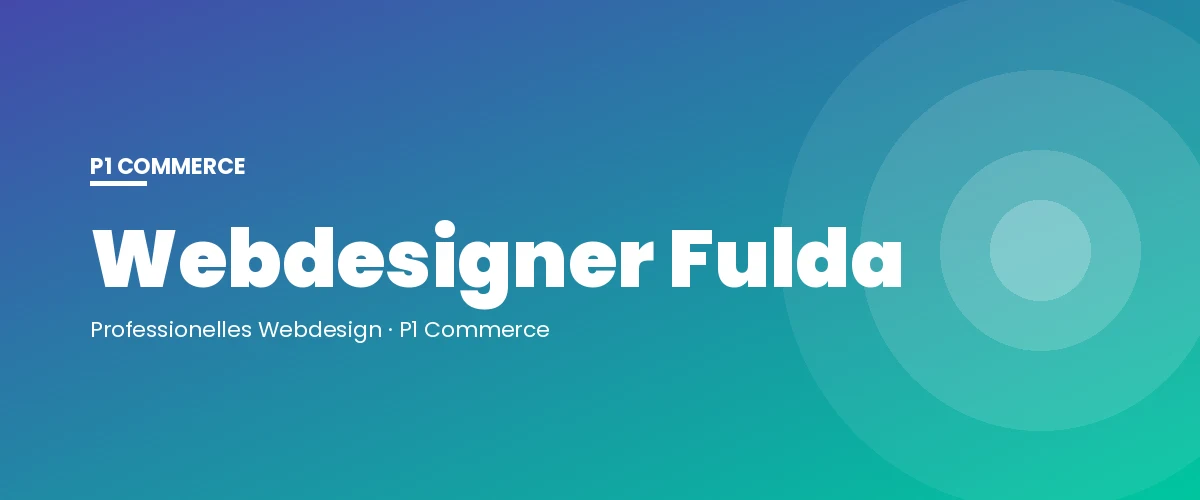 Webdesigner Fulda – P1 Commerce Webagentur